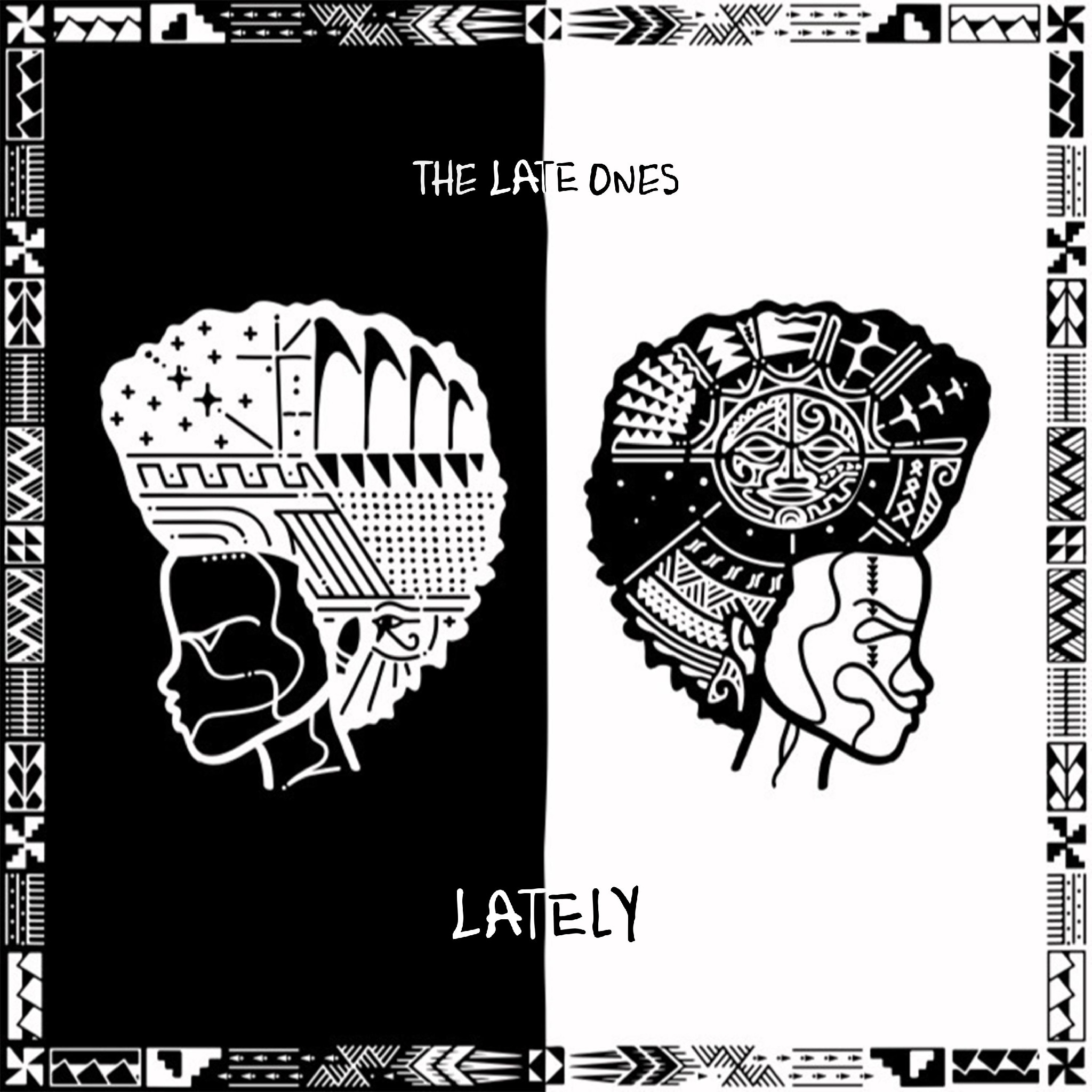 The Late Ones | Lately