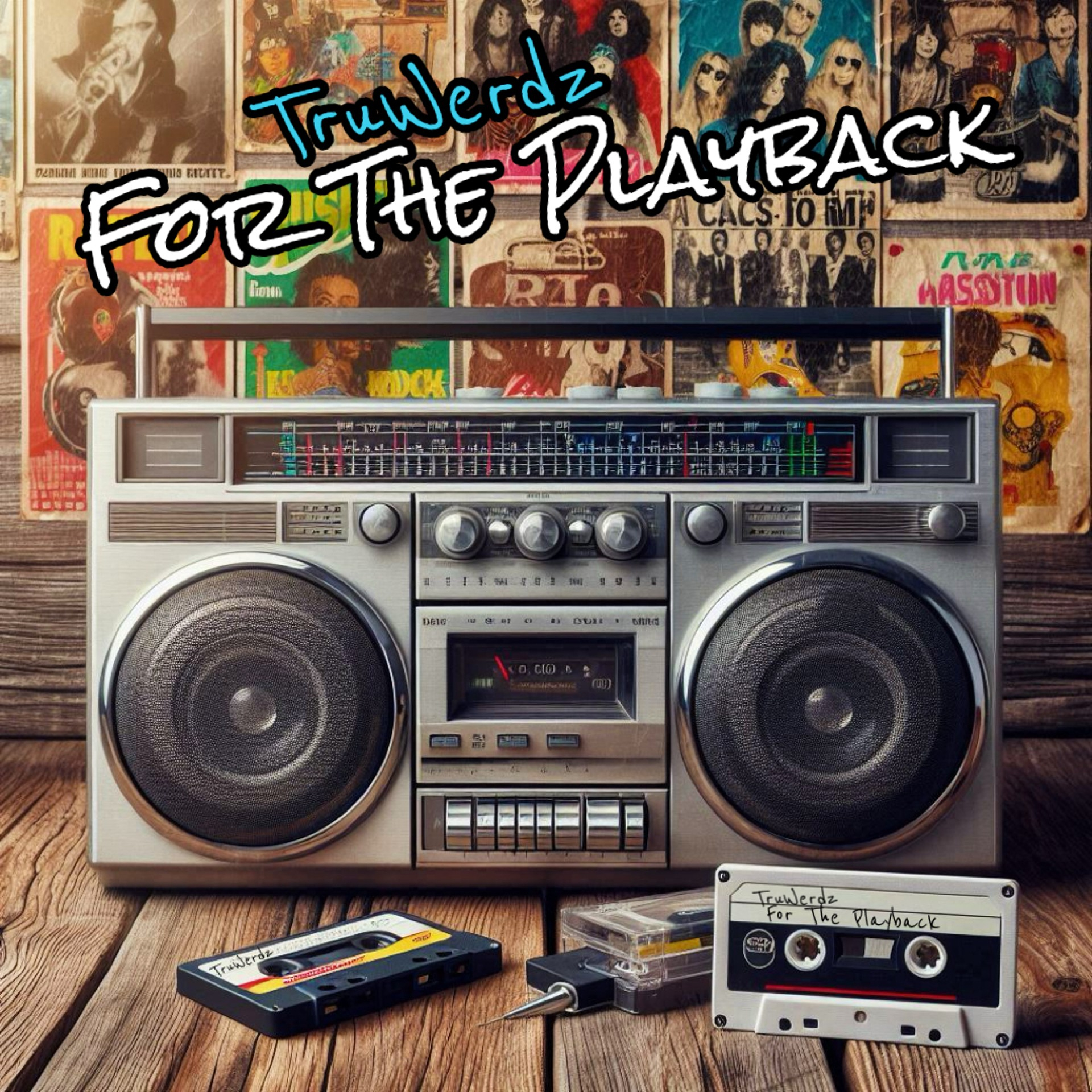 TrueWerdz - For the Playback