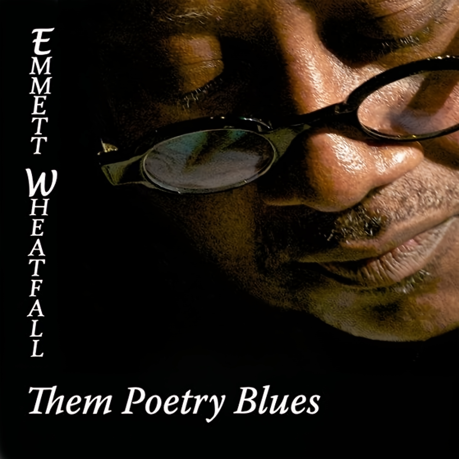 Emmett Wheatfall - Them Poetry Blues
